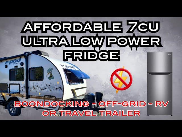 AFFORDABLE - ENERGY EFFICIENT REFRIGERATOR | FOR OFF-GRID BOONDOCKING TRAVEL TRAILER RV - SIPS POWER