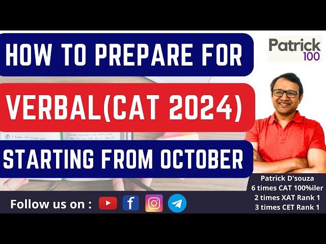 How to prepare Verbal for CAT 2024 starting from October |CAT 2024|Patrick Dsouza |CAT 100%ile