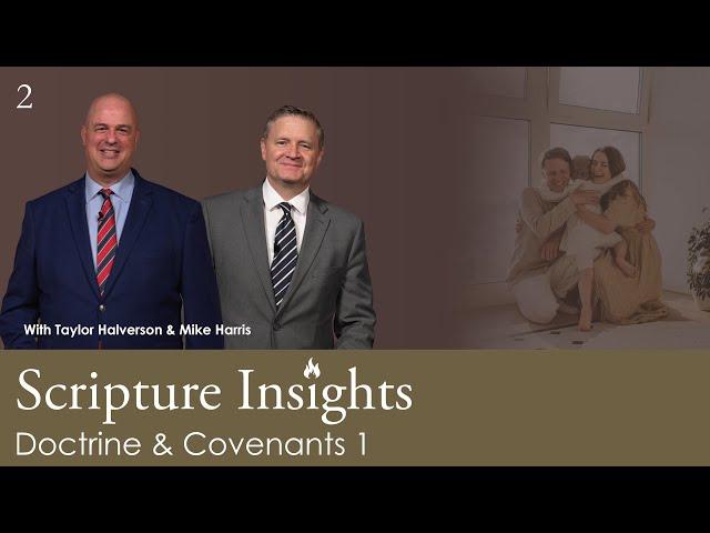 Doctrine & Covenants 1. Lesson 2. CFM 2025. Scripture Insights