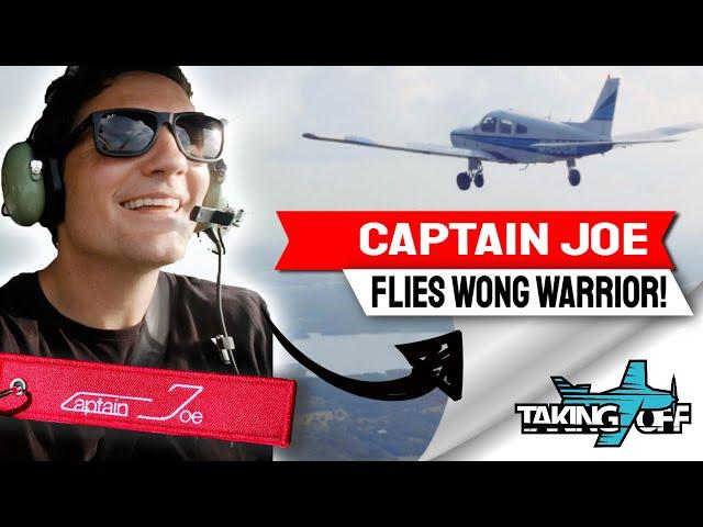 Captain Joe Flies The Wong Warrior! | Taking Off Ep 103