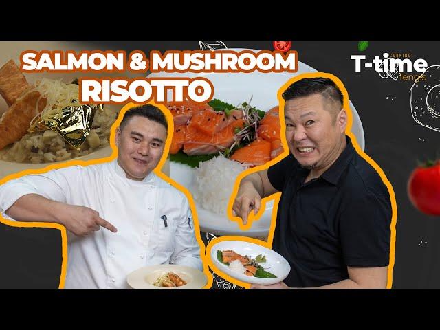 Salmon & Mushroom risotto | T-Time S3E9