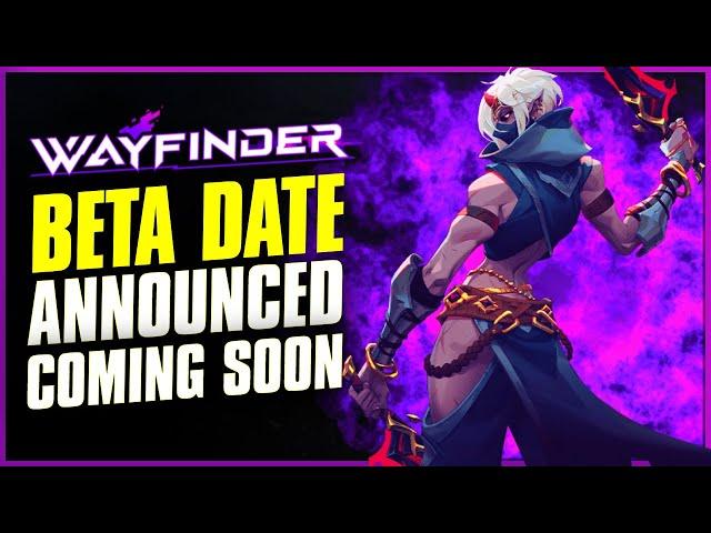 WAYFINDER NEXT BETA TESTING - Find Out When You Can Play!