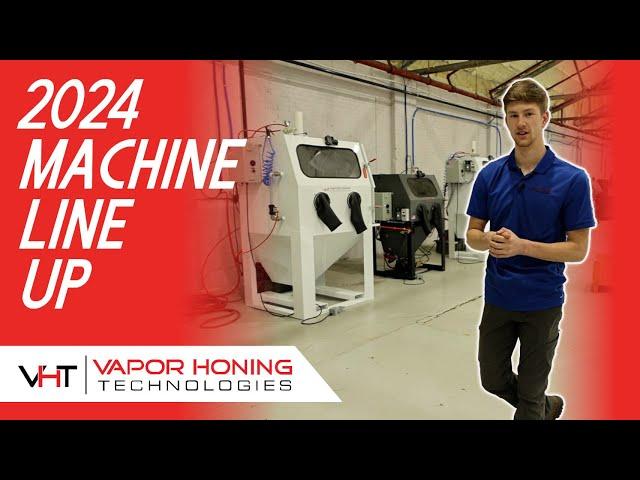 The Entire Vapor Honing Machine Lineup at Vapor Honing Technologies