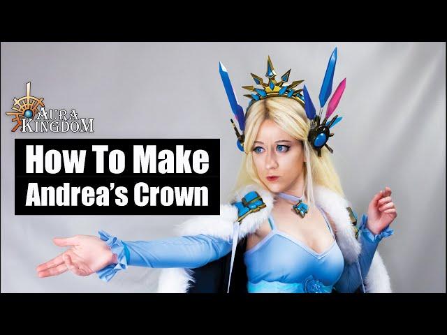 How to make your own Andrea's Crown from Aura Kingdom- DIY Cosplay Tutorial