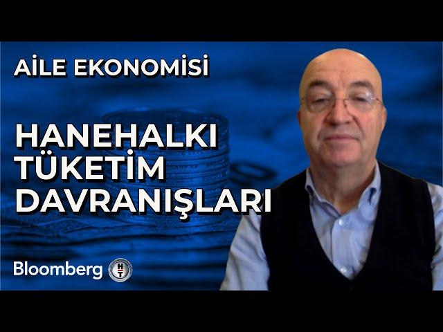 Aile Ekonomisi - Hanehalkı Tüketim Davranışları | 28 Ekim 2024