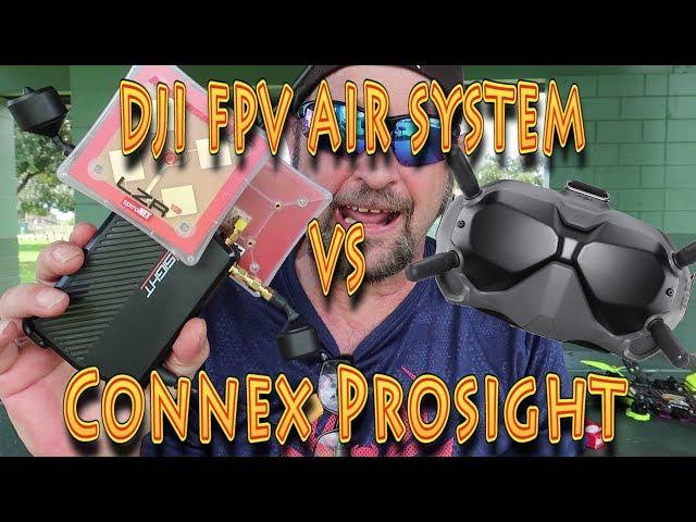 Is DJI Digital FPV System better than Connex Prosight HD vision kit? (09.02.2019)