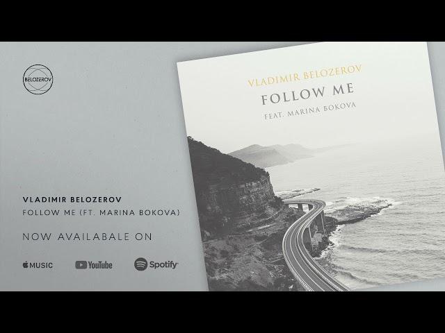 Vladimir Belozerov - Follow Me (feat. Marina Bokova)