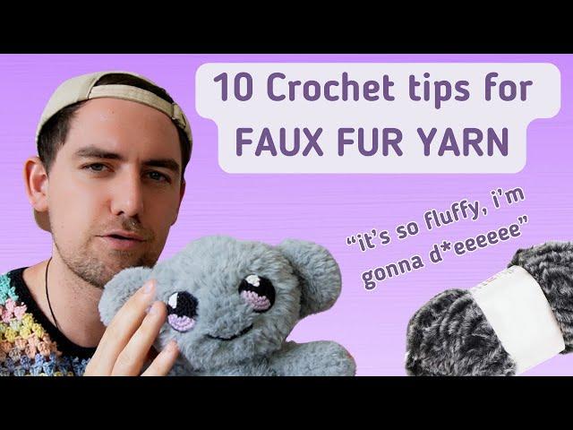 Crochet tips for Faux fur / Fuzzy Amigurumi | Top 10 tips for working with fur yarn