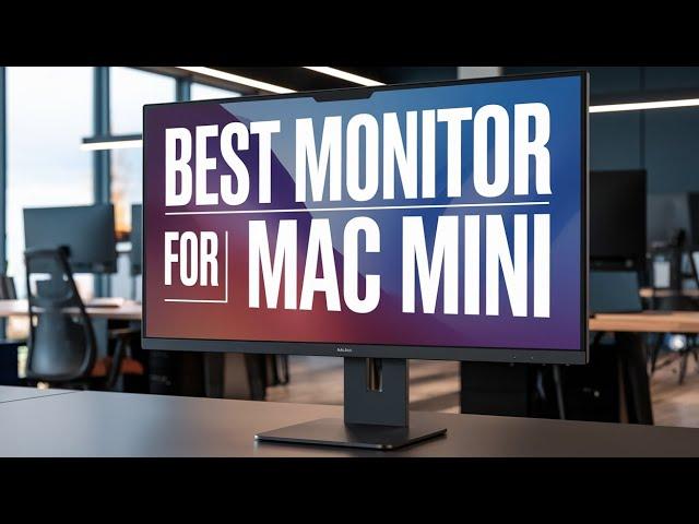 Top 5 Best Monitor for M4 Mac Mini 2024