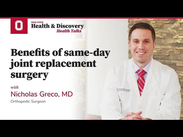 Benefits of same-day joint replacement | Ohio State Medical Center