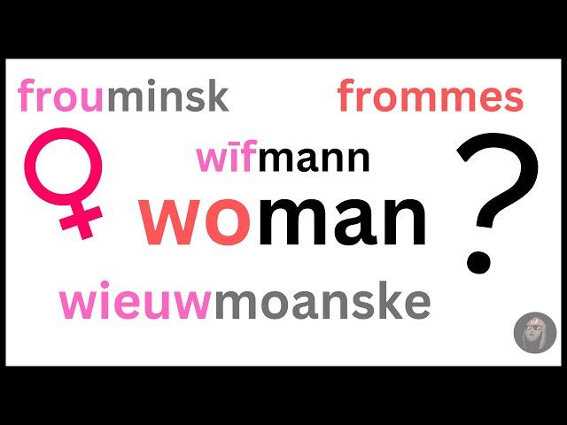 What does "woman" mean? | English and Frisian Connection