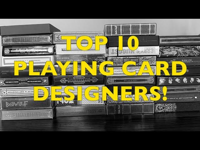 Ranking the Top 10 Playing Card Designers (and my favorite deck from each)!