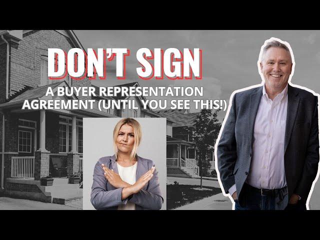 What is a Buyer Representation Agreement? (Don’t Sign One Until You Do This)