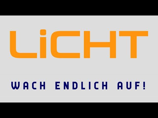 LiCHT - Wach endlich auf!