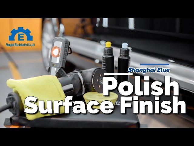 Polish Surface Finish for CNC Machined Parts | Shanghai Elue Machining |