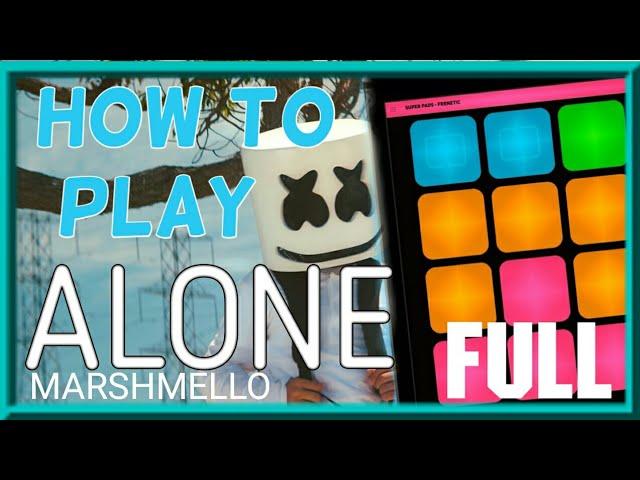 How to play Marshmello - Alone Full song on SuperPads [LASZTOFFER]