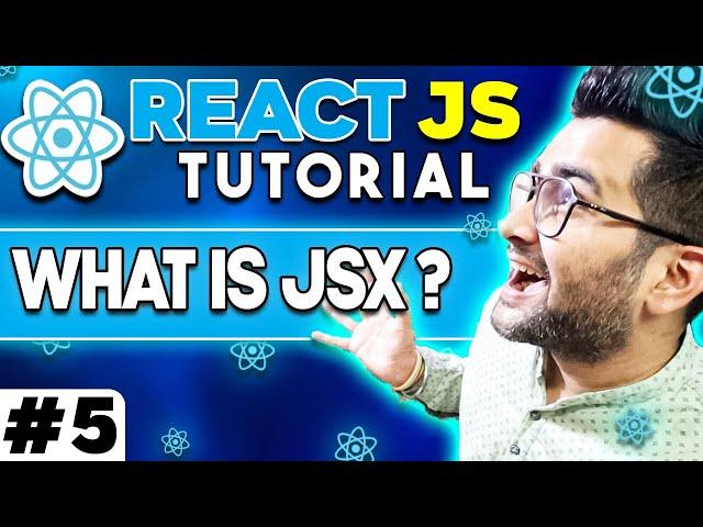 ReactJS Tutorial - 5 - What is JSX - With Live Coding Example 