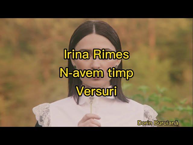 Irina Rimes - N-avem Timp (Versuri/Lyrics Video)