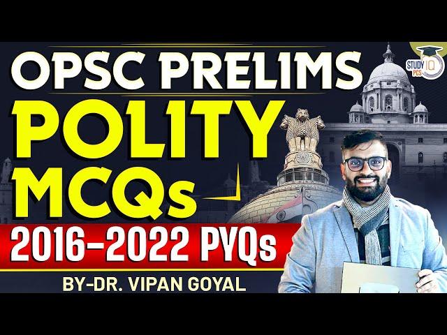 OPSC Prelims Polity MCQs l Last 5 Years 2016-2022 Polity PYQs by Dr Vipan Goyal l OPSC OAS