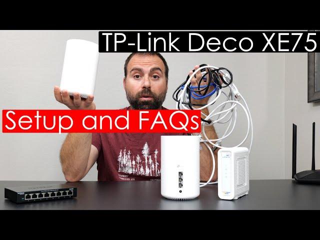 TP Link Deco XE75 Setup Guide | FAQ's Answered | All Configs Shown