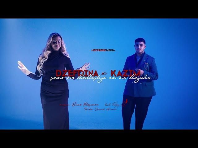 Dzefrina x Kazim - Samo me dadeskje em me dajake (Official Music Video)