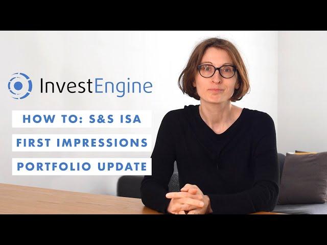 Invest Engine - Step by Step How to Open a S&S ISA, My Impressions and Portfolio After 3 Months