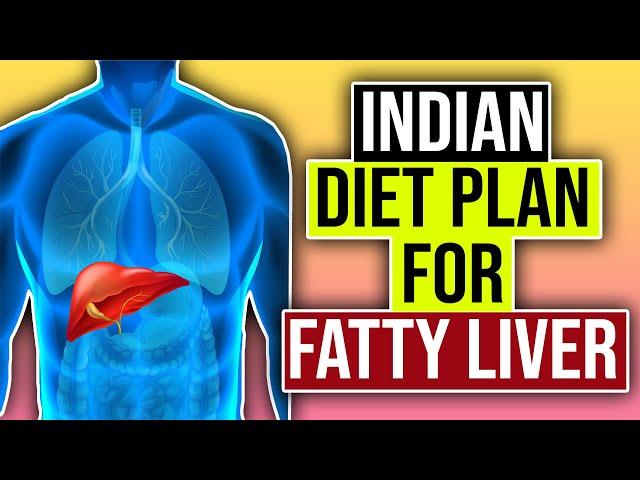 Indian Diet plan for Fatty Liver | Foods to Eat and Avoid |Dietburrp