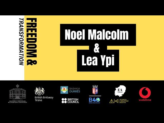 Freedom & Transformation (Albania): Welcome by Joanne Ooi followed by Lea Ypi & Noel Malcolm