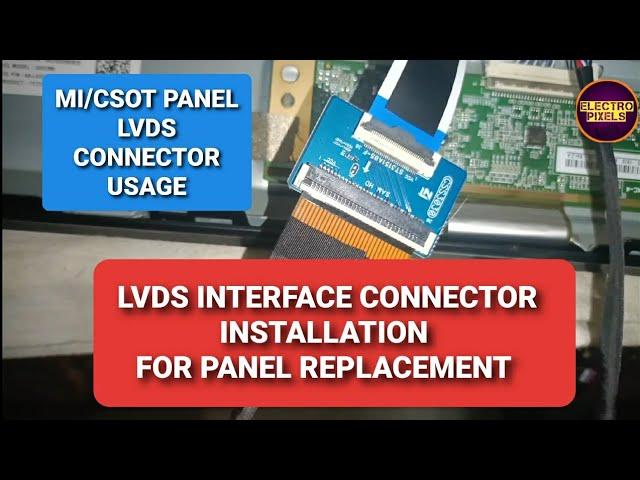 MI/CSOT PANEL LVDS INTERFACE CONNECTOR INSTALLATION FOR DISPLAY REPLACEMENT |LVDS CONVERSION |LVDS