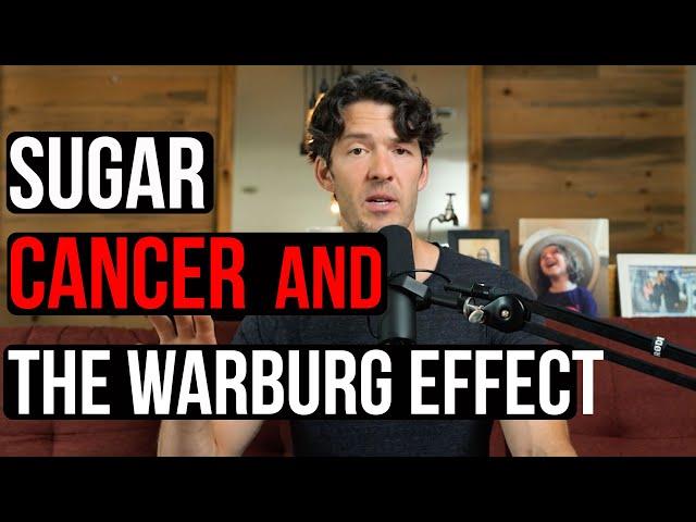 Sugar, Cancer & the Warburg Effect