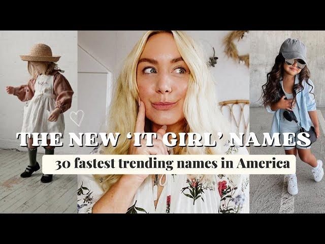 Top 30 *Fastest Trending* Girl Names In America 2024 - new data!  SJ STRUM