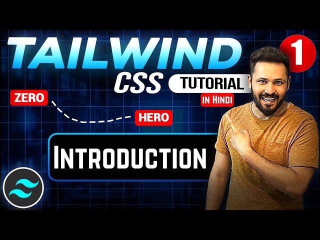 Tailwind css tutorial Hindi #1 What is Tailwind CSS and Course Introduction