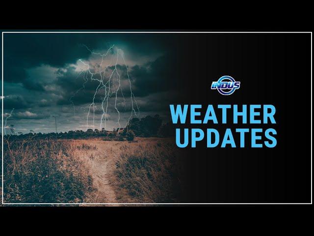 Weather Update | Indus News