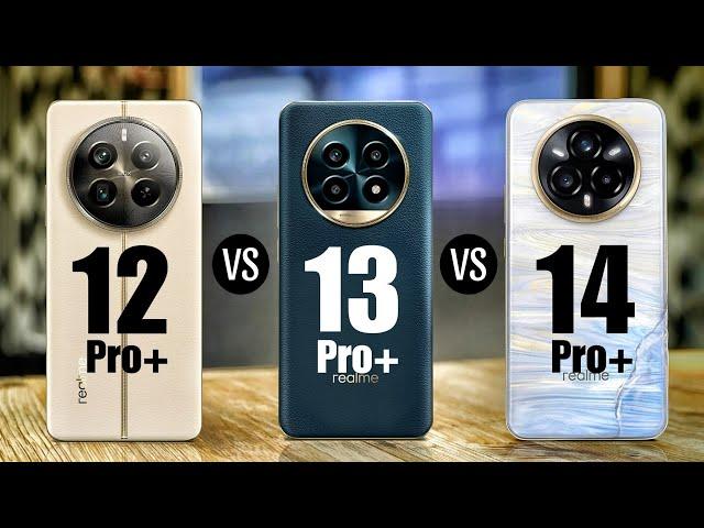 Realme 12 Pro Plus Vs 13 Pro Plus Vs 14 Pro Plus