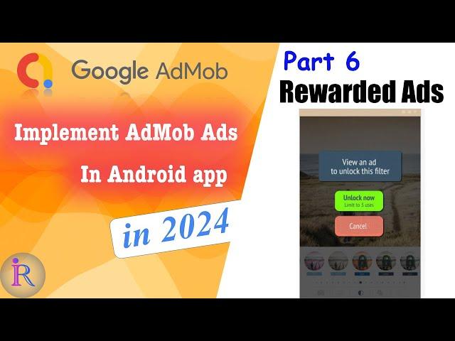 How to implement AdMob Rewarded Ads in android app | Google AdMob | part 6 | 2024