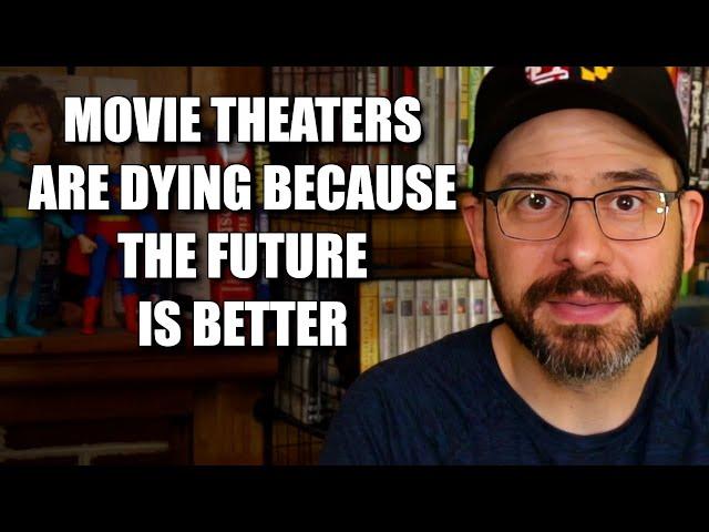 Movie Theaters Are Dying Because the Future Is Better