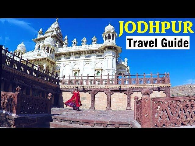 Jodhpur Travel Guide - Top Things To Do | Rajasthan Travel Series