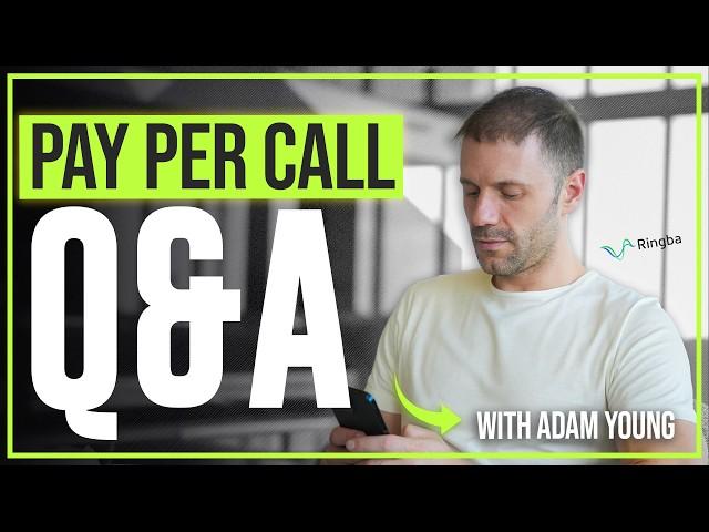 Your Pay-Per-Call Questions Answered by Adam Young - Q&A