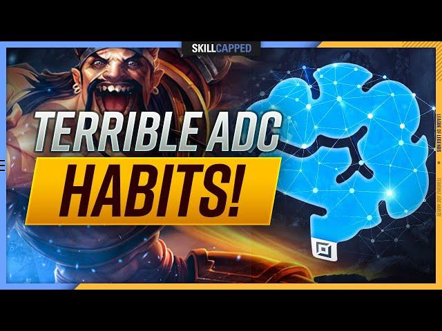 TERRIBLE ADC Habits That STOP YOU From CLIMBING! - ADC Guide