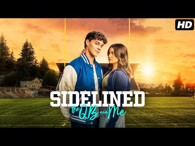 Sidelined: The QB and Me (2024) Movie | Noah Beck, Siena Agudong, Drew Ray Tanner | Review & Facts