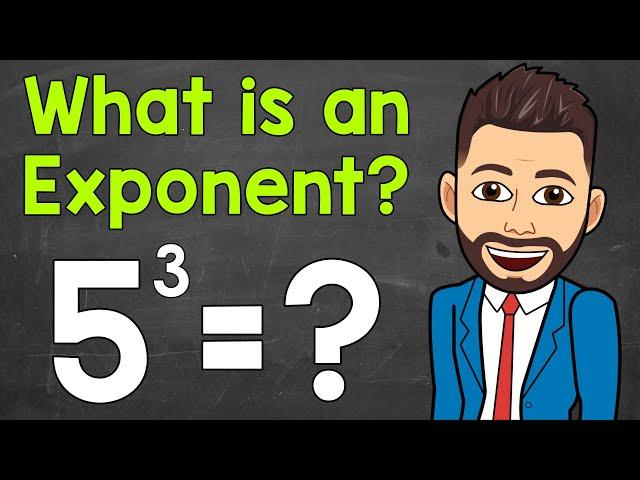 What is an Exponent? | An Intro to Exponents | Math with Mr. J