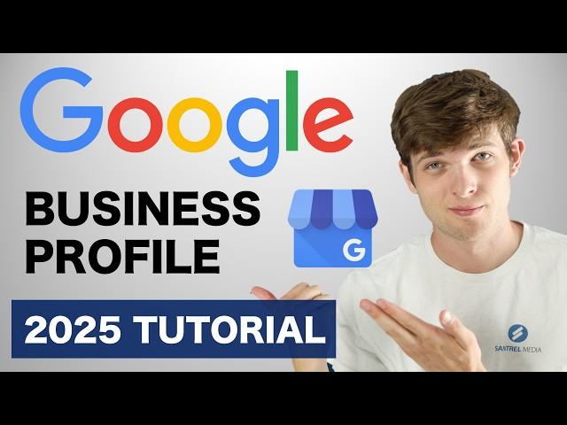 Google Business Profile Set Up: 2025 Step-by-Step Tutorial