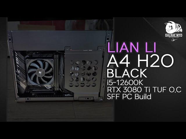 Lian Li A4 H2O Build | SFF Mini ITX PC Case