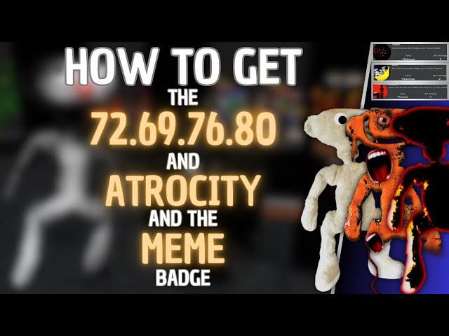 How to get the 72.69.76.80,ATROCITY and the MEME badges 2024 - Mastrosam and D0M ft @DraggedBox