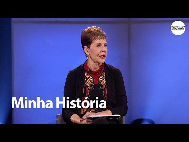 Minha História - Sermão Completo | Joyce Meyer