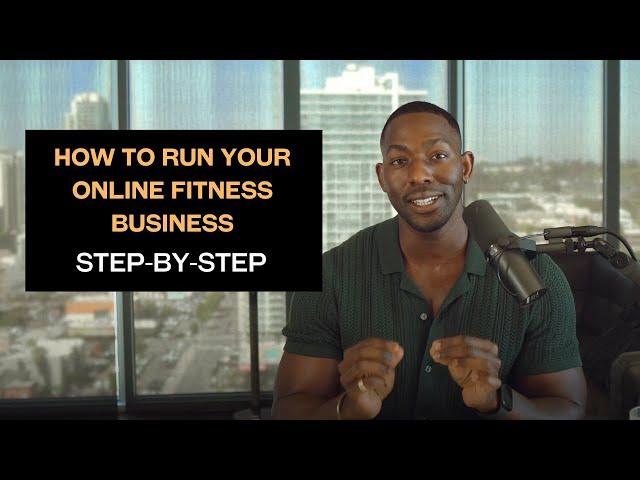 How To Run Your Online Fitness Business - What you should be doing