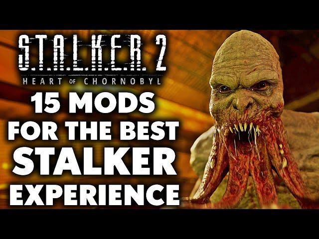 15 BEST STALKER 2 PC Mods You Absolutely NEED To Try