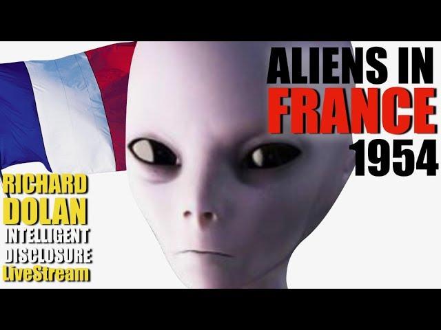 1954: The Incredible Encounters of Aliens in France. Richard Dolan Intelligent Disclosure.