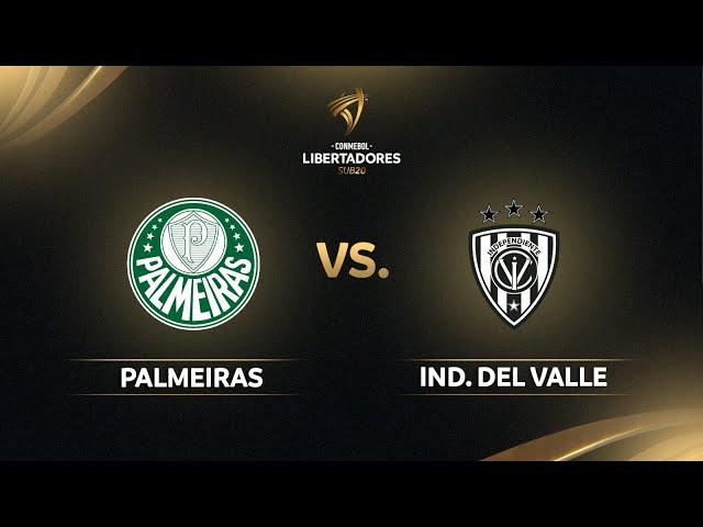 PALMEIRAS  VS INDEPENDIENTE DEL VALLE | FASE DE GRUPOS | CONMEBOL LIBERTADORES SUB20 2025