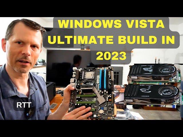 My Windows Vista Ultimate Build in 2023! Old Tech Dies!